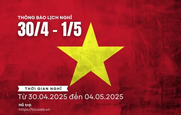 Thông báo lịch nghỉ lễ 30/4 – 1/5 tại BICWeb
